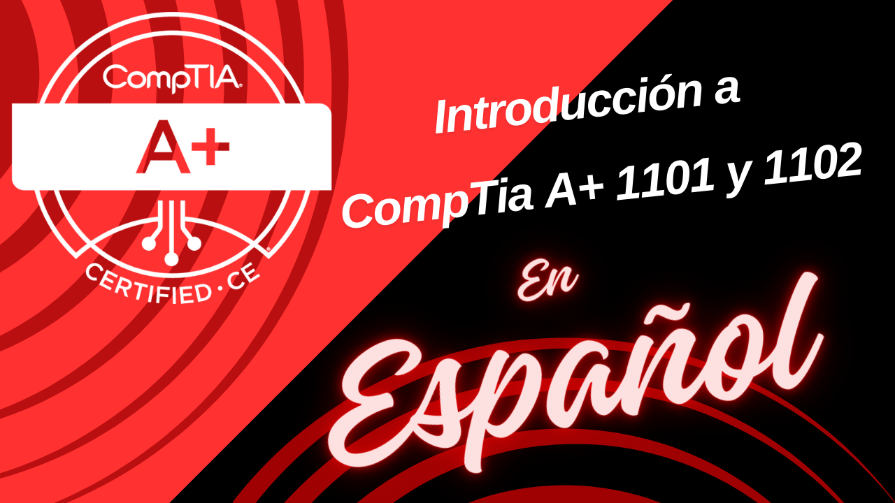 Introducción a CompTia A+ 1101 y 1102